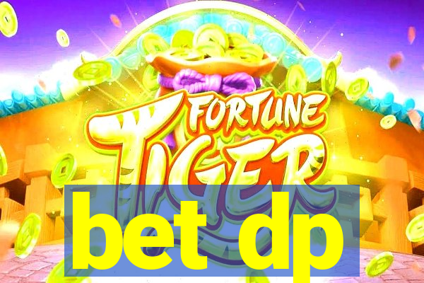 bet dp